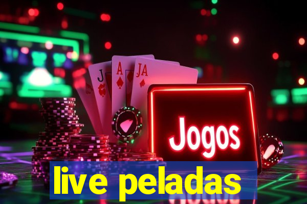 live peladas
