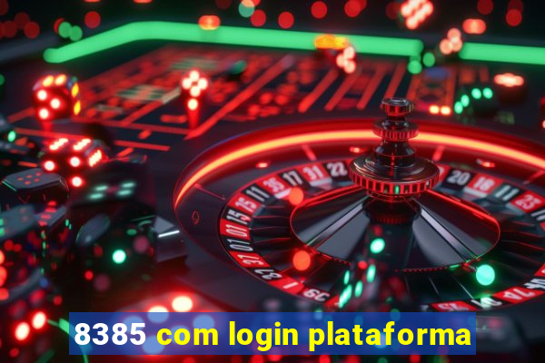 8385 com login plataforma