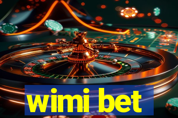 wimi bet