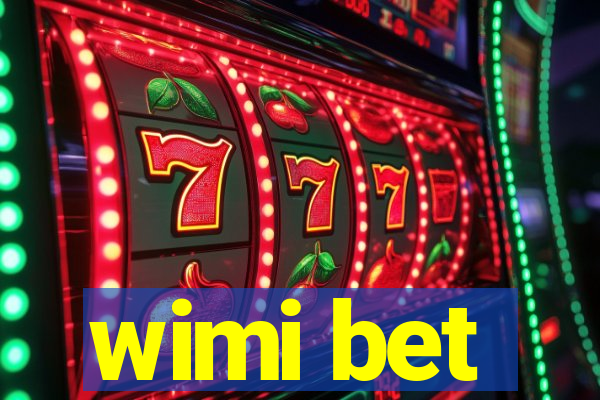 wimi bet
