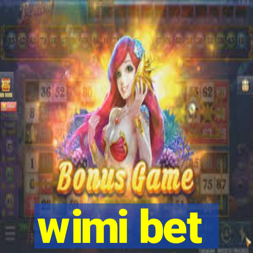wimi bet