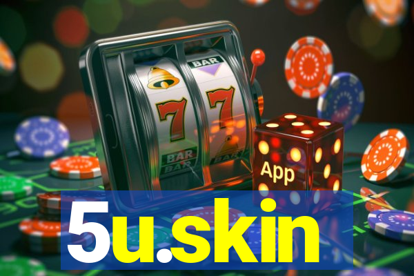 5u.skin