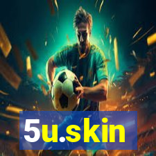 5u.skin