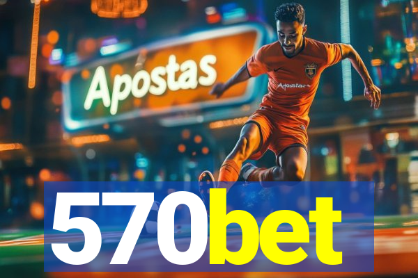 570bet
