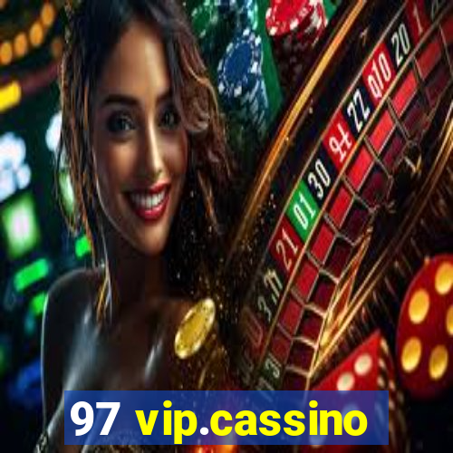 97 vip.cassino