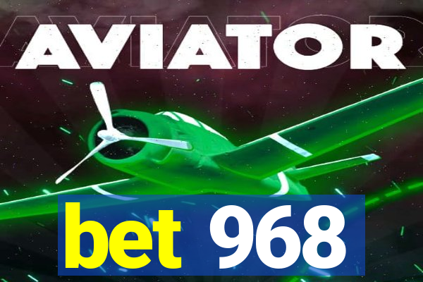 bet 968