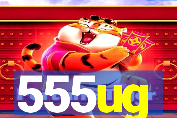 555ug