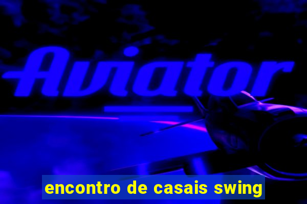 encontro de casais swing