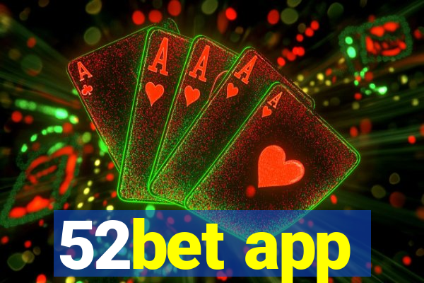 52bet app