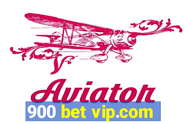 900 bet vip.com