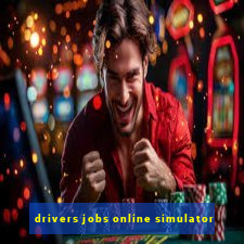 drivers jobs online simulator