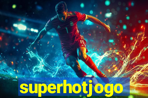 superhotjogo