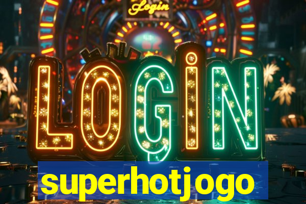 superhotjogo