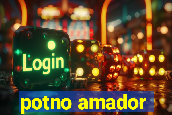 potno amador