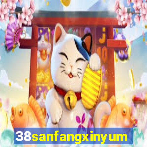 38sanfangxinyuming.com