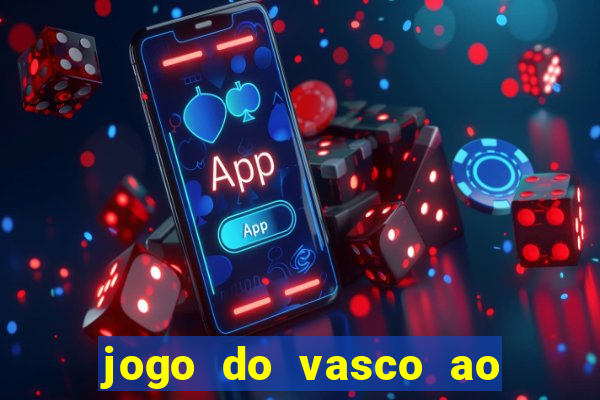 jogo do vasco ao vivo hd