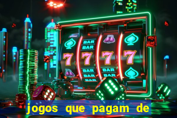 jogos que pagam de verdade sem precisar depositar