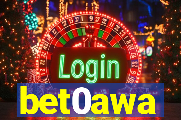 bet0awa