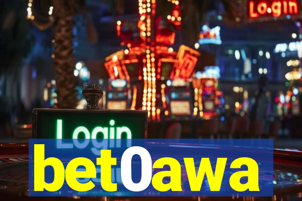 bet0awa
