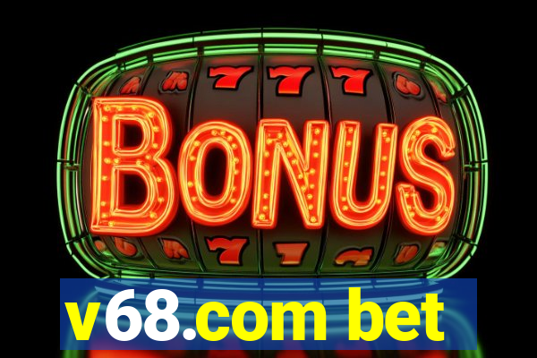 v68.com bet
