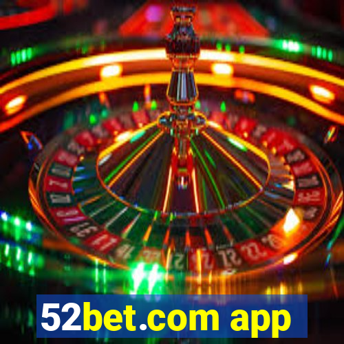 52bet.com app