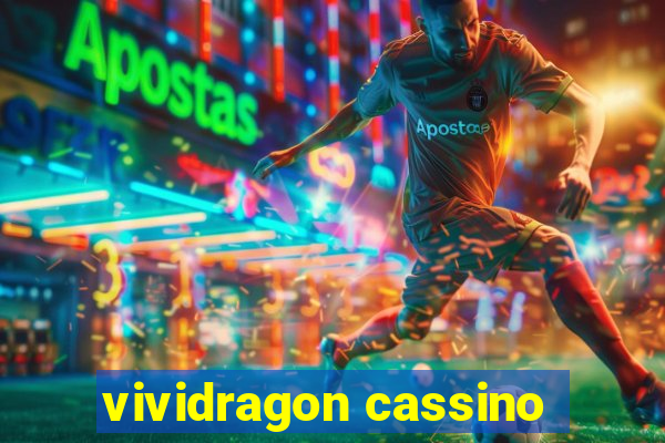 vividragon cassino