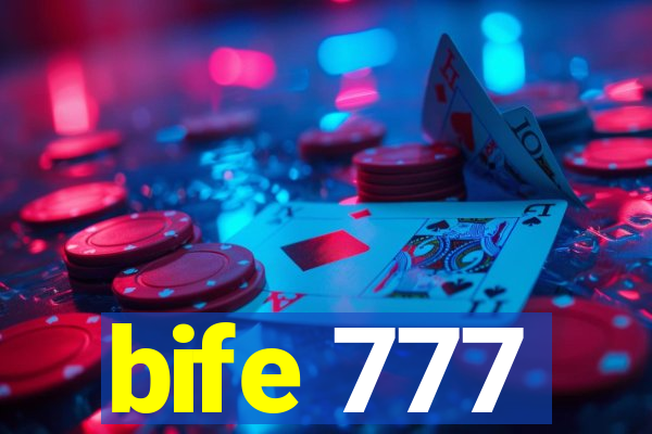 bife 777