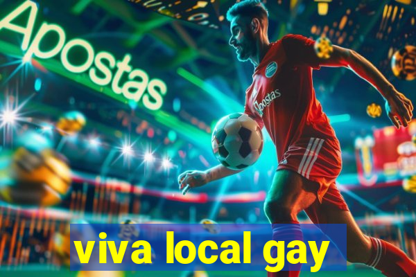 viva local gay