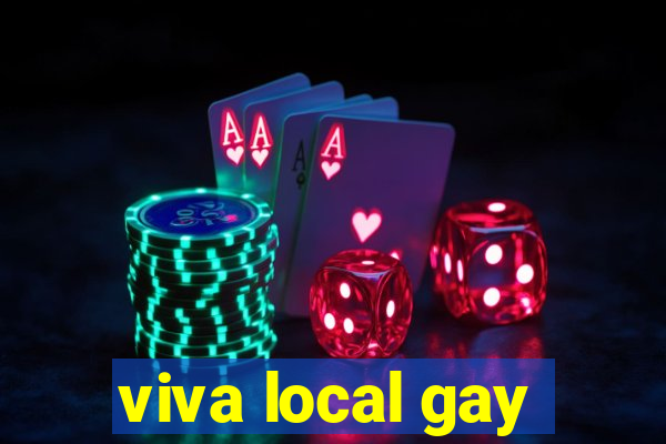 viva local gay