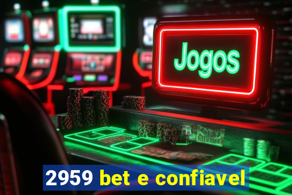 2959 bet e confiavel