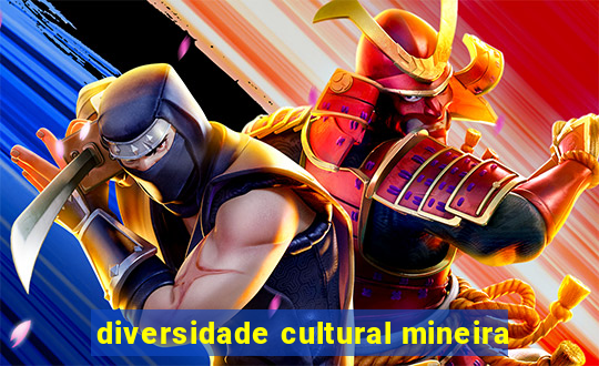 diversidade cultural mineira