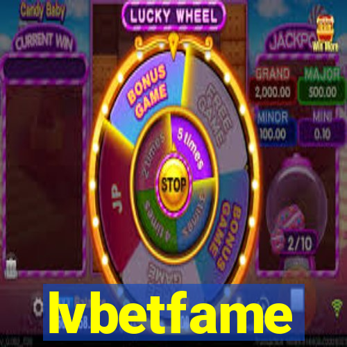 lvbetfame