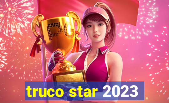 truco star 2023