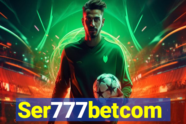 Ser777betcom