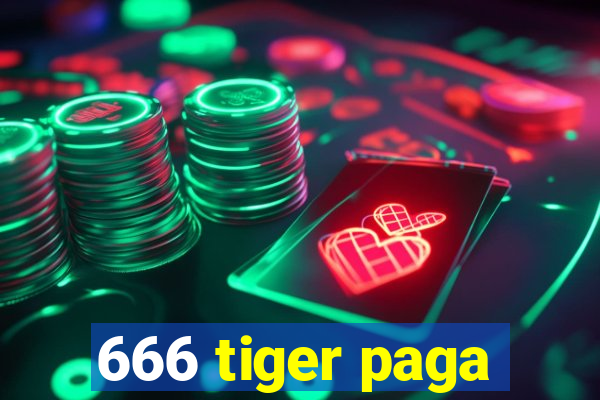 666 tiger paga