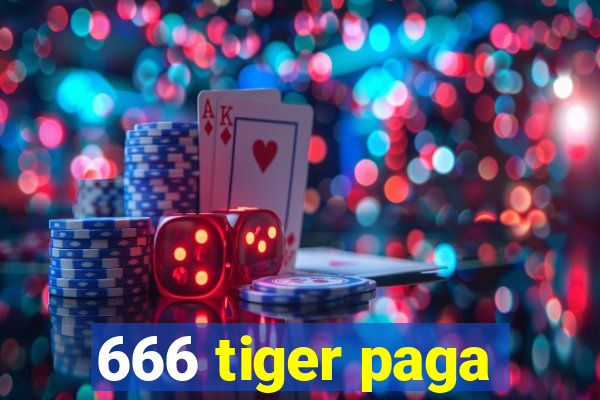 666 tiger paga