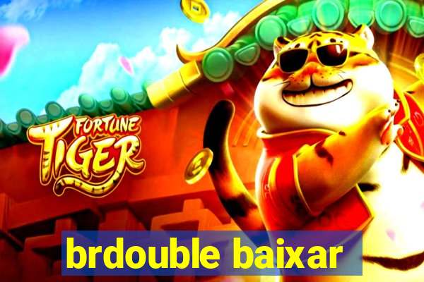 brdouble baixar