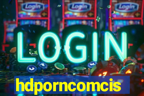 hdporncomcis