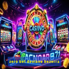 zero bet deolane bezerra