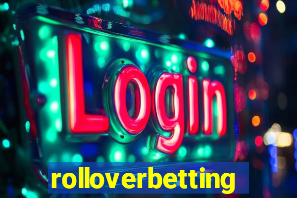 rolloverbetting