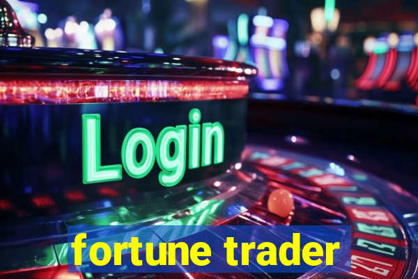 fortune trader