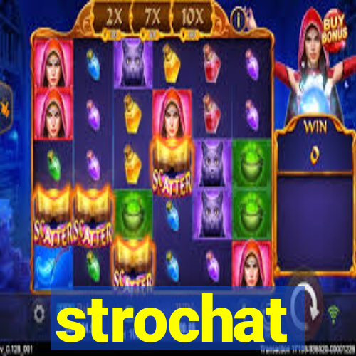strochat