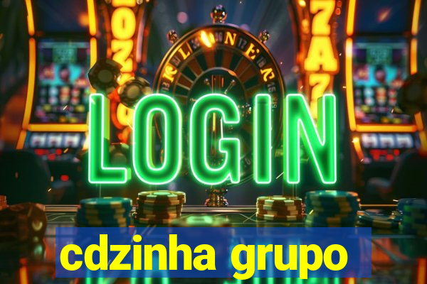 cdzinha grupo
