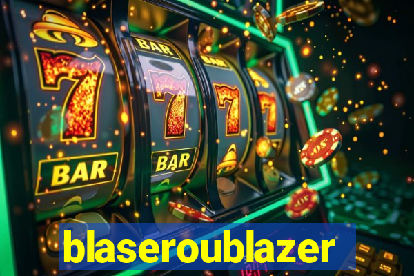 blaseroublazer