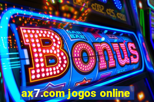 ax7.com jogos online