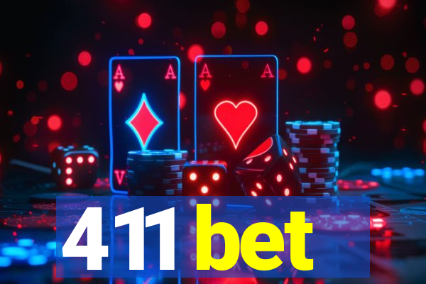 411 bet