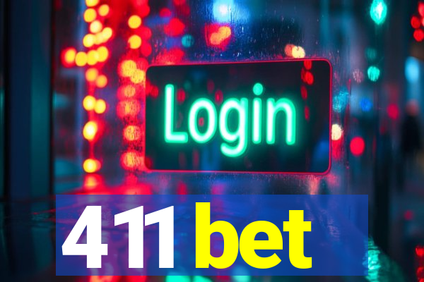 411 bet