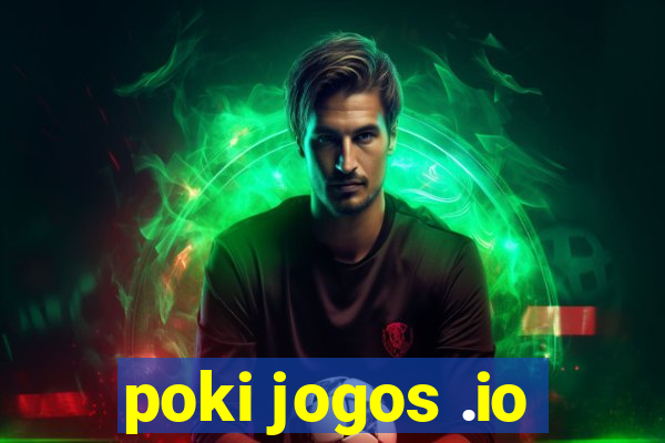 poki jogos .io