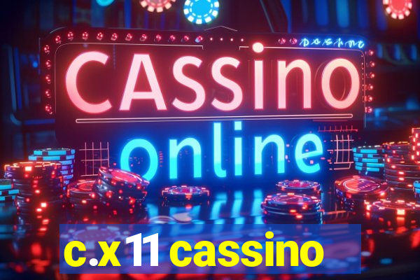 c.x11 cassino