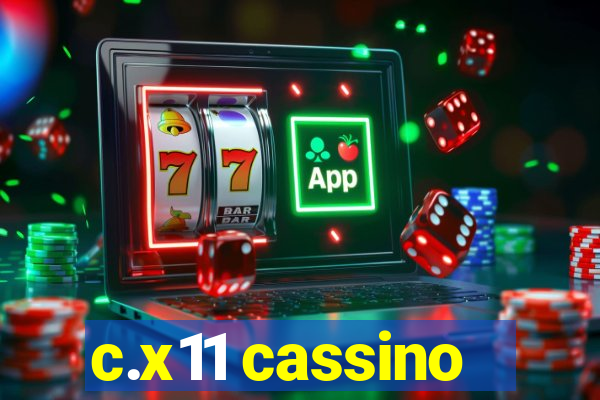 c.x11 cassino